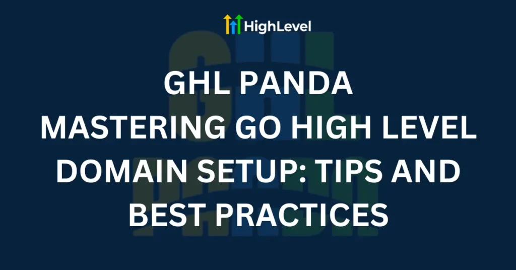 MASTERING GO HIGH LEVEL DOMAIN SETUP TIPS AND BEST PRACTICES